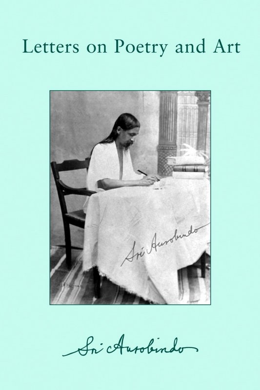 Letters on Poetry and Art (CWSA) - Read Book by Sri Aurobindo