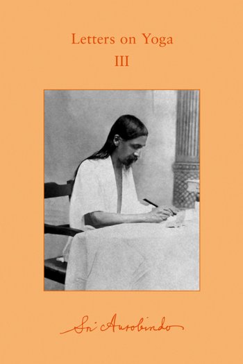 Letters on Yoga II (CWSA) - Book by Sri Aurobindo : Read