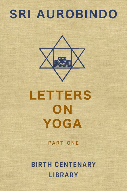 Letters On Yoga 1 (SABCL) - Book by Sri Aurobindo : Read