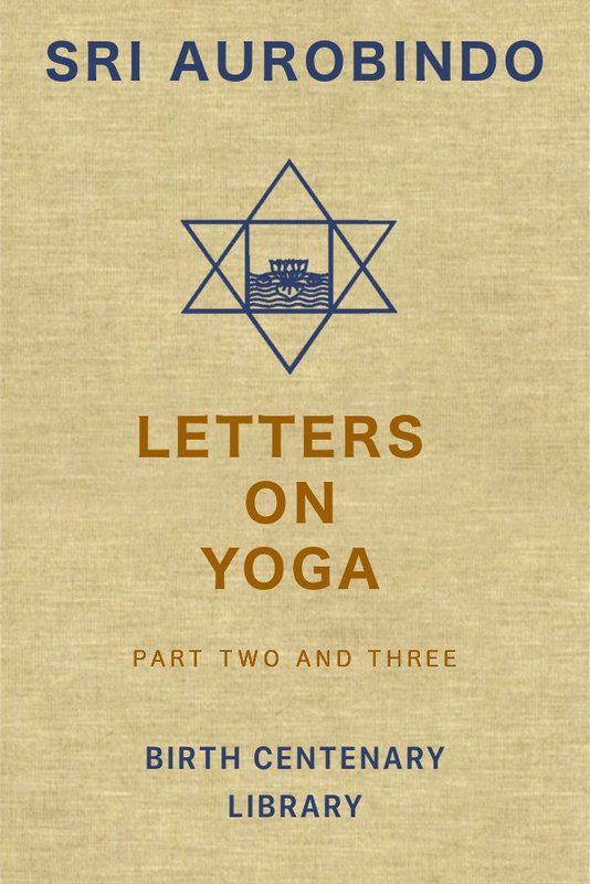 Letters On Yoga 2,3 (SABCL) - Book by Sri Aurobindo : Read