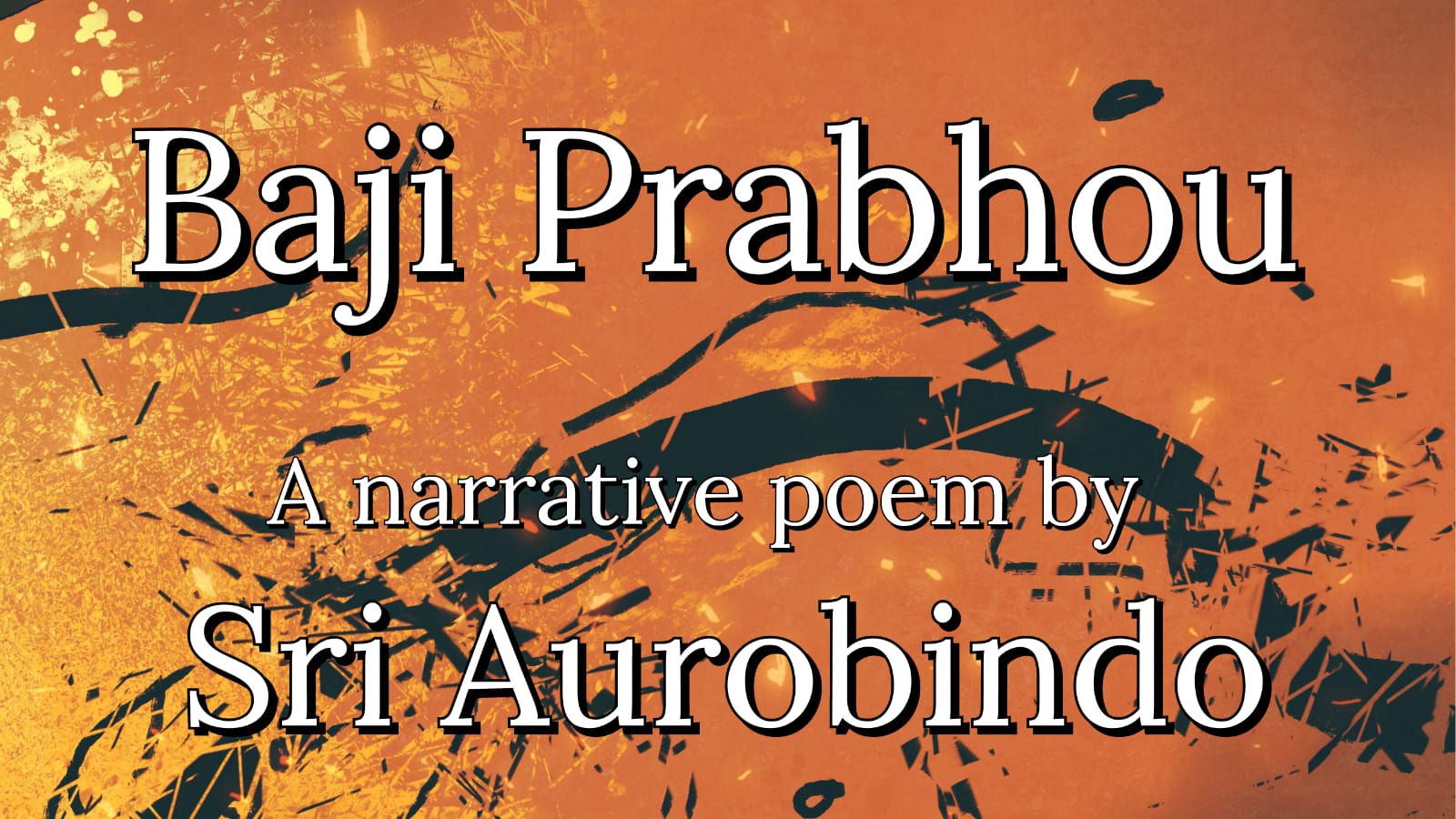 'Baji Prabhou' narrative poem by Sri Aurobindo