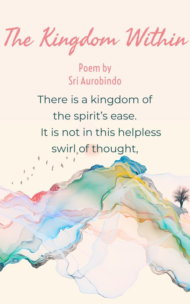 'The Kingdom Within', poem by Sri Aurobindo