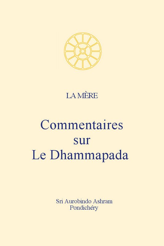 Commentaires sur Le Dhammapada - Book by 'The Mother' : Read