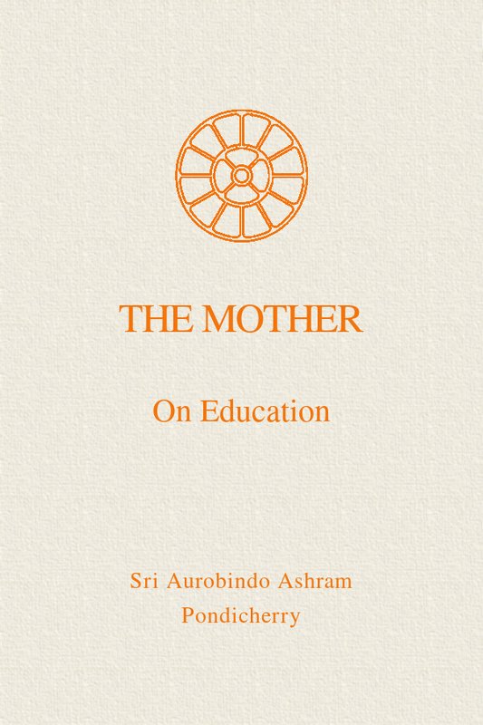 On Education - Book by 'The Mother' : Read online, PDF