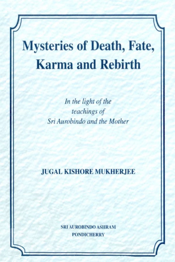 Mysteries of Death, Fate, Karma and Rebirth : Book by Jugal