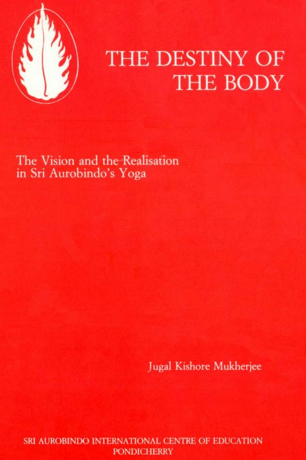 The Destiny of the Body - Book by Jugal Kishore Mukherjee