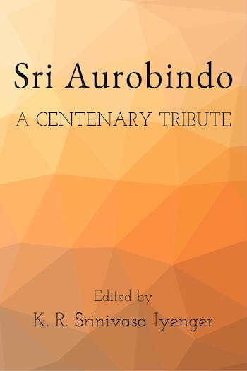 Sri Aurobindo - A Biography & History, K. R. Srinivas Iyengar