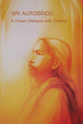 https://truthsun.com/images/disciples/nirodbaran/books/sri-aurobindo-a-dream-dialogue-with-children_350w.jpg