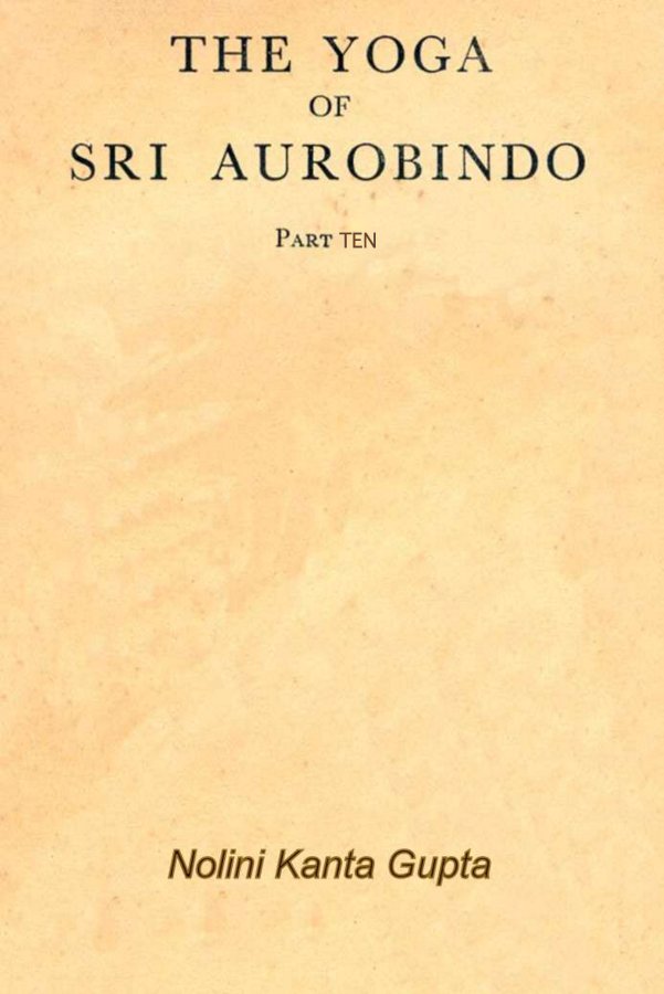 The Yoga of Sri Aurobindo Part 10, Book by Nolini Kanta Gupta