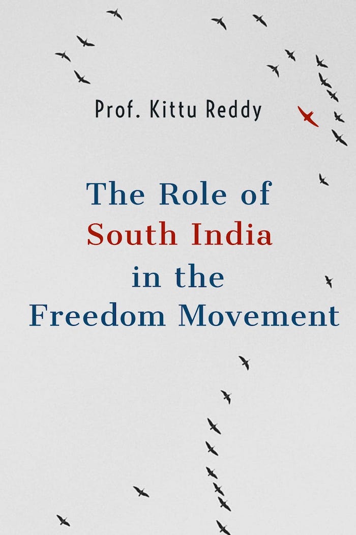 The Role of South India in the Freedom Movement - Kittu Reddy